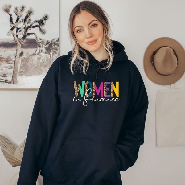 Women In Finance Sweatshirt l Accounting, Accountant Shirt l Auditor, Banker Hoodie l Female CPA, Financial Advisor Gifts for Her - Image 5