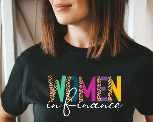 Women In Finance Sweatshirt l Accounting, Accountant Shirt l Auditor, Banker Hoodie l Female CPA, Financial Advisor Gifts for Her - Image 2