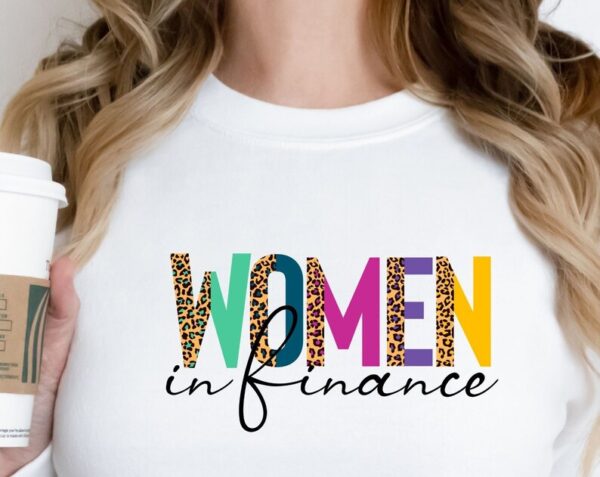 Women In Finance Sweatshirt l Accounting, Accountant Shirt l Auditor, Banker Hoodie l Female CPA, Financial Advisor Gifts for Her
