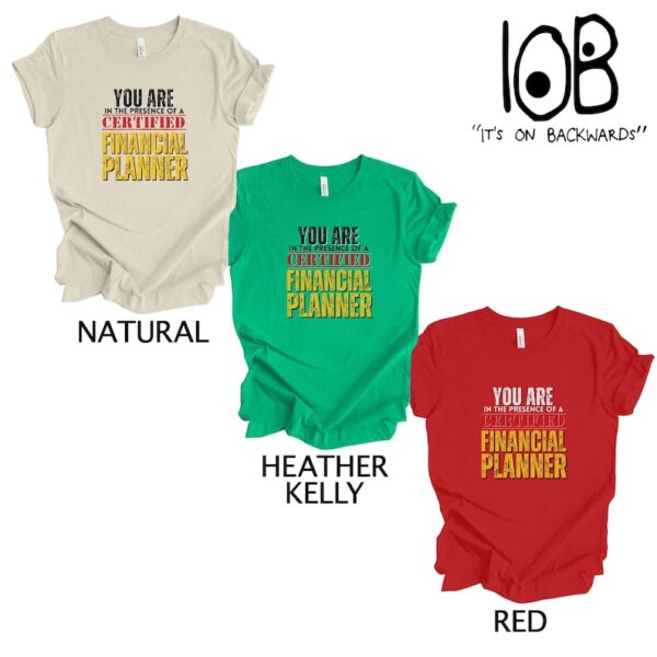 You are in the Presence of a Certified Financial Planner Shirt CFP Shirt Gift for CFP Gift for Financial Planner Accountant Shirt - Image 9