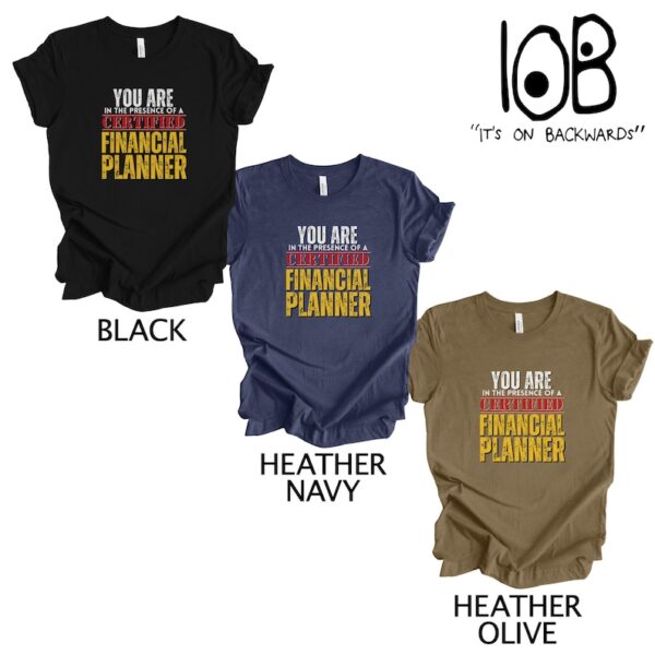 You are in the Presence of a Certified Financial Planner Shirt CFP Shirt Gift for CFP Gift for Financial Planner Accountant Shirt - Image 7