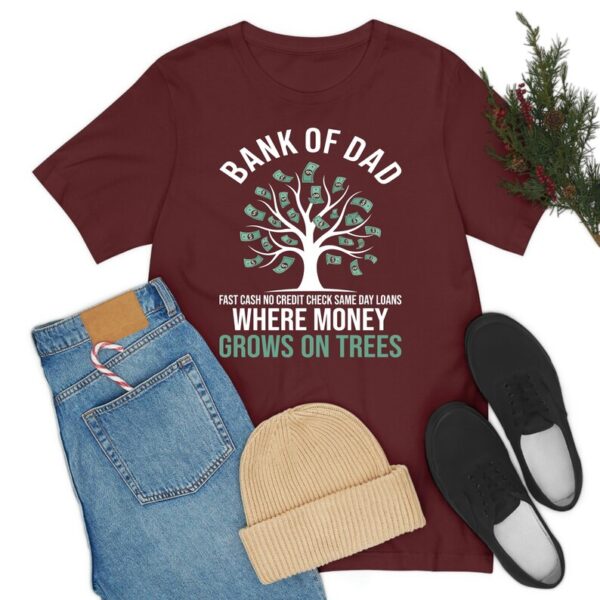Bank Of Dad Where Money Grow on Tree Father Bank Shirt Fast Cash No Credit Check T-Shirt For Men Women Kids - Image 5