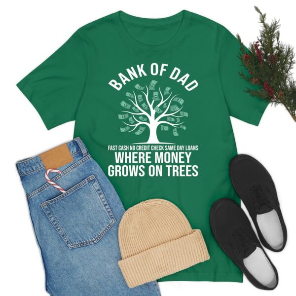 Bank Of Dad Where Money Grow on Tree Father Bank Shirt Fast Cash No Credit Check T-Shirt For Men Women Kids - Image 4