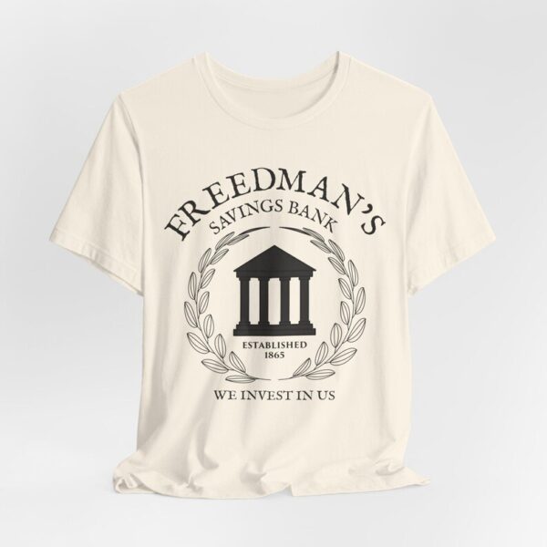 Historic Freedman’s Bank Shirt - Emancipation Style - Black Financial Pride - We Invest in Us - Legacy Wealth - FBA Culture - Economic Power - Image 2