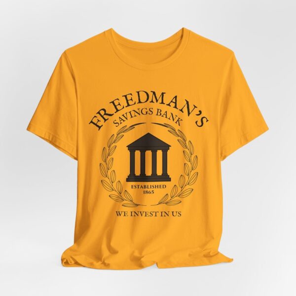 Historic Freedman’s Bank Shirt - Emancipation Style - Black Financial Pride - We Invest in Us - Legacy Wealth - FBA Culture - Economic Power - Image 4