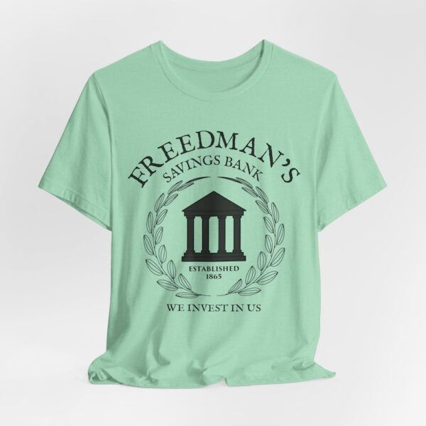 Historic Freedman’s Bank Shirt - Emancipation Style - Black Financial Pride - We Invest in Us - Legacy Wealth - FBA Culture - Economic Power - Image 6
